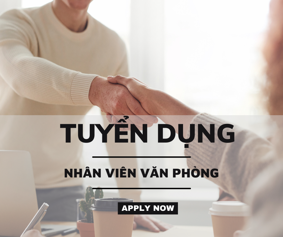 TUYỂN DỤNG NHÂN SỰ - NHÂN VIÊN VĂN PHÒNG